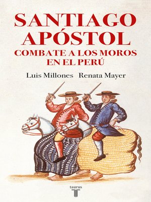 cover image of Santiago Apóstol combate a los moros en el Perú